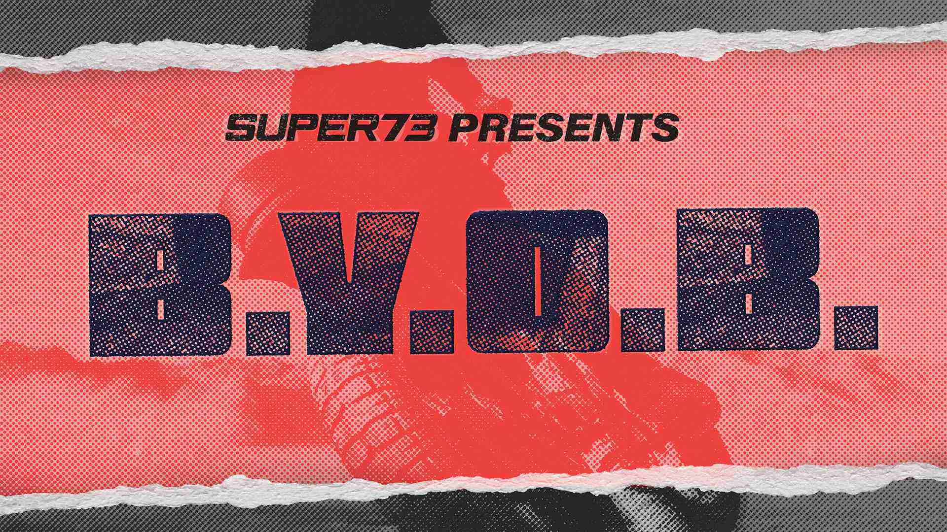 Graphic banner in red with black text that says "Super73 Presents B.Y.O.B."