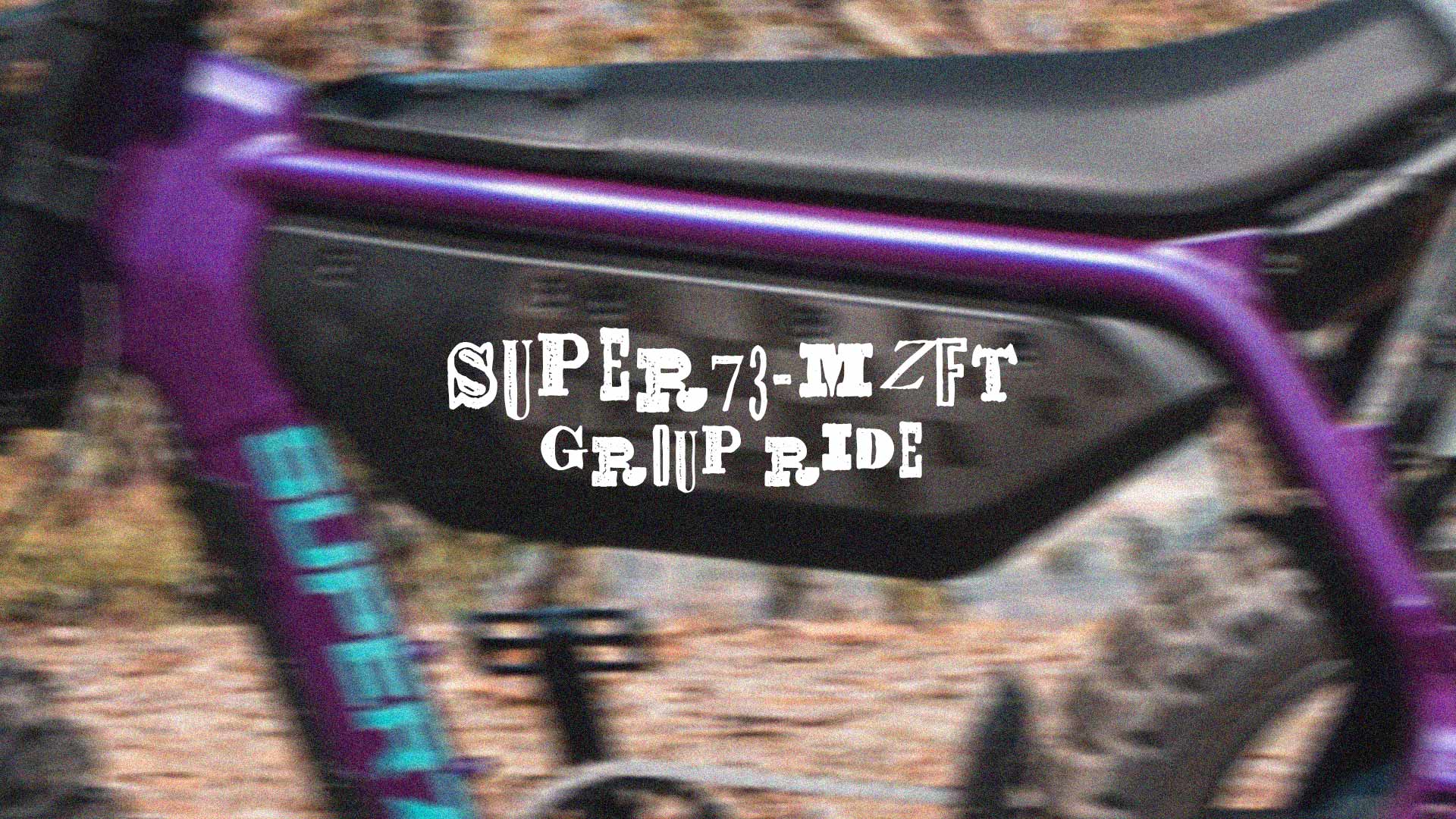 super73-mzft group ride