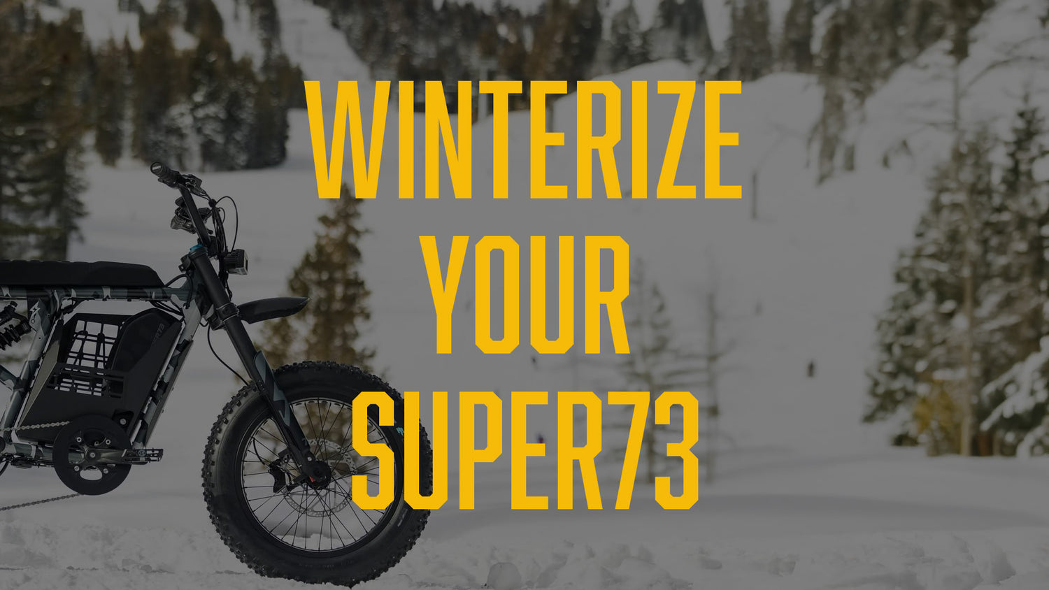 winterize your super73