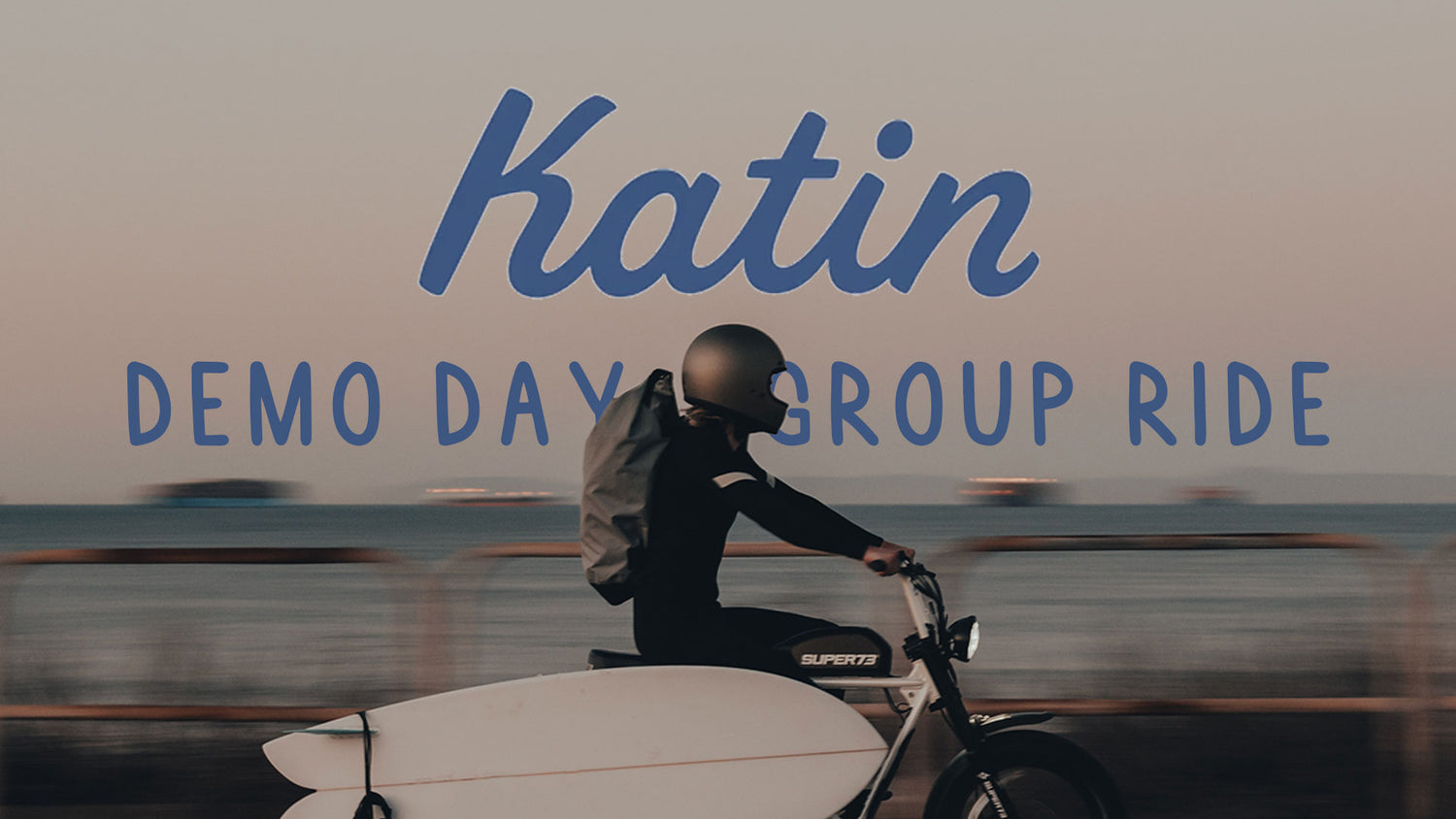 MAR 11 | Katin Surf Shop Demo Day & Group Ride