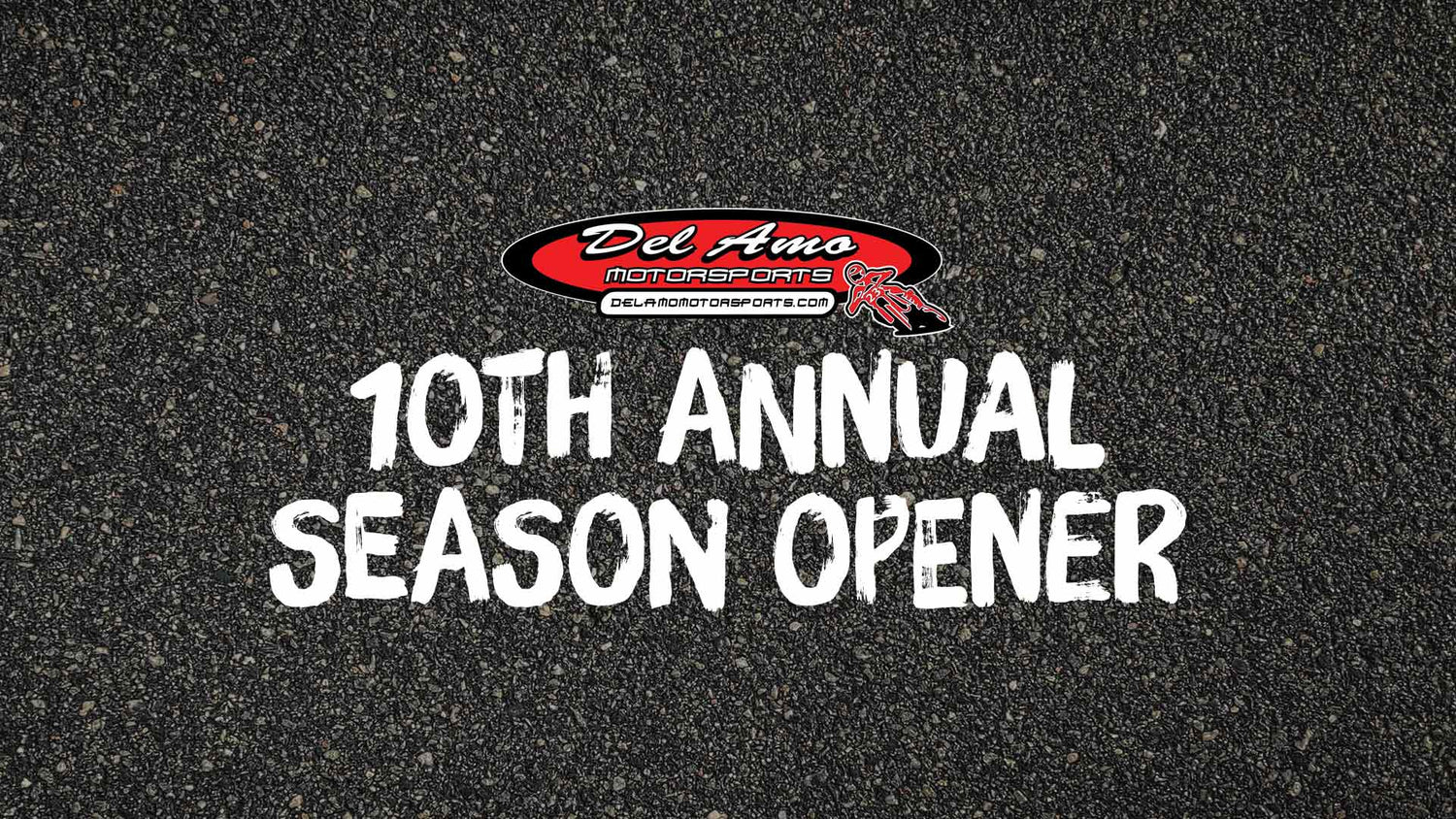 Del Amo motorsports 10th annual season opener