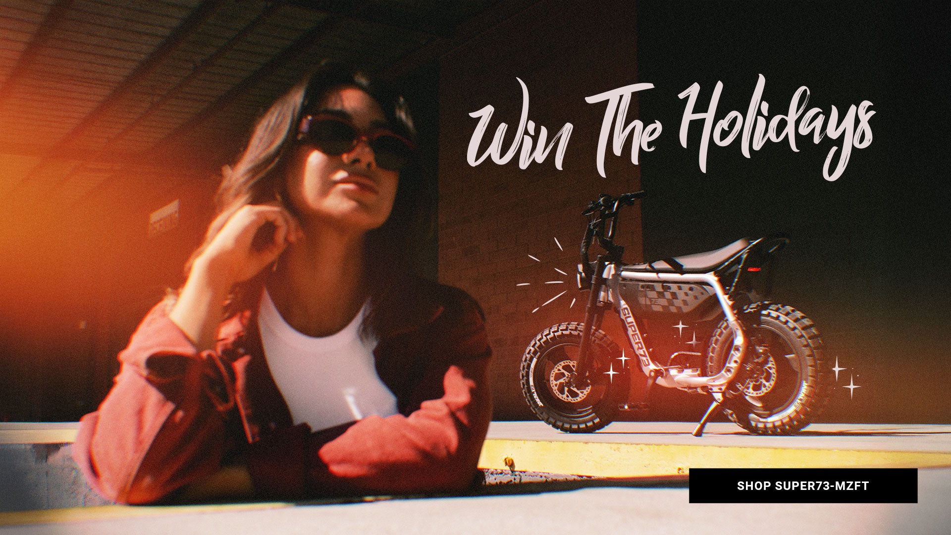 Win the Holidays | Click to shop the SUPER73-MZFT