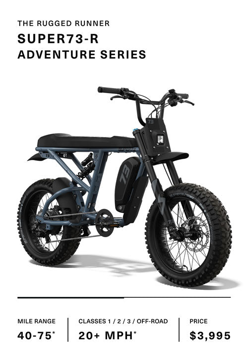Super73 R Adventure Series bike specifications and pricing. Range 40-75. Classes 1,2,3,Off Road - 20+ MPH. Price $3995