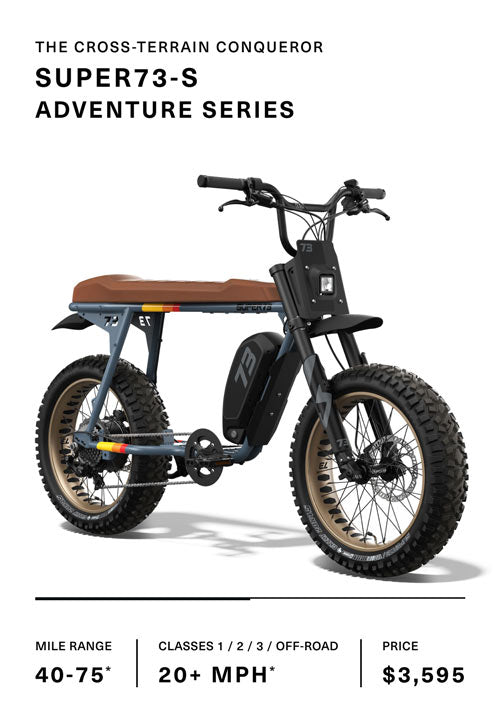 Super73 S Adventure Series bike specifications and pricing. Range 40-75. Classes 1,2,3,Off Road - 20+ MPH. Price $3595