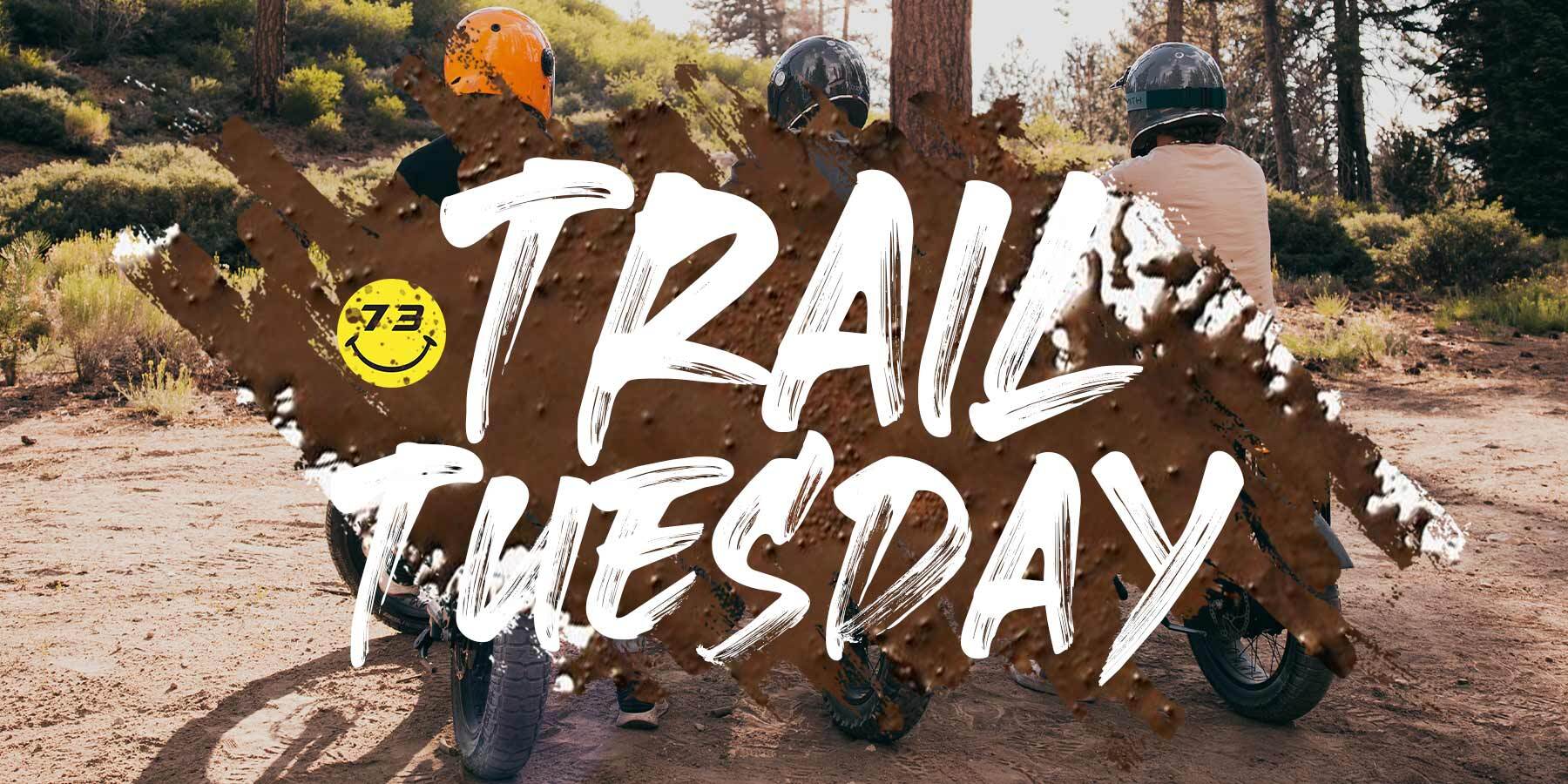 Graphic of Super73 riders with mud splattered on top and the words TRAIL TUESDAY